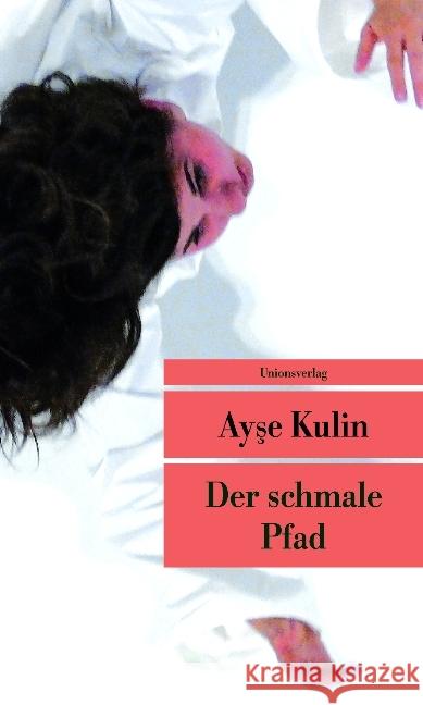 Der schmale Pfad : Nachwort von Jens Peter Laut Kulin, Ayse 9783293207622