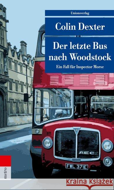 Der letzte Bus nach Woodstock : Kriminalroman. Ein Fall für Inspector Morse 1 Dexter, Colin 9783293208216 Unionsverlag