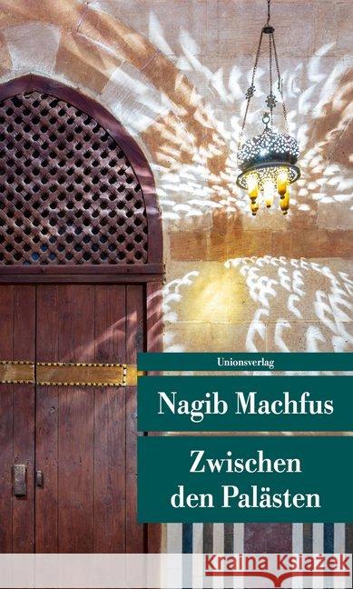 Zwischen den Palästen : Roman. Die Kairo-Trilogie I Nagib Machfus, 9783293208469