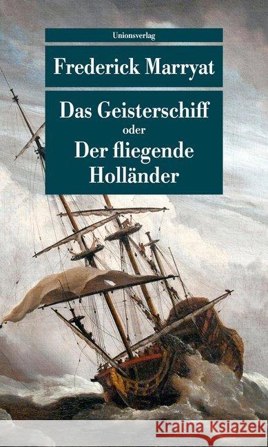 Das Geisterschiff oder Der fliegende Holländer : Roman Marryat, Frederick 9783293208711 Unionsverlag