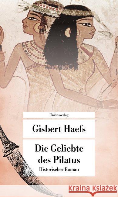 Die Geliebte des Pilatus : Historischer Roman Haefs, Gisbert 9783293208797 Unionsverlag