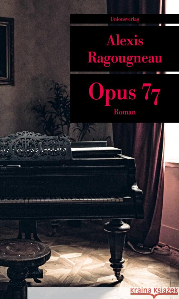 Opus 77 Ragougneau, Alexis 9783293209893 Unionsverlag