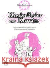 Kinderlieder am Klavier : Schwierigkeitsgrad: 1 = Sehr leicht Bodenmann, Hans   9783309002432