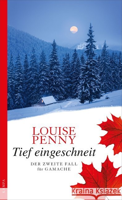 Tief eingeschneit : Der zweite Fall für Gamache Penny, Louise 9783311120087 Kampa Verlag