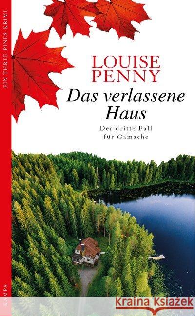 Das verlassene Haus : Der dritte Fall für Gamache. Ein Three-Pines-Krimi Penny, Louise 9783311120117 Kampa Verlag