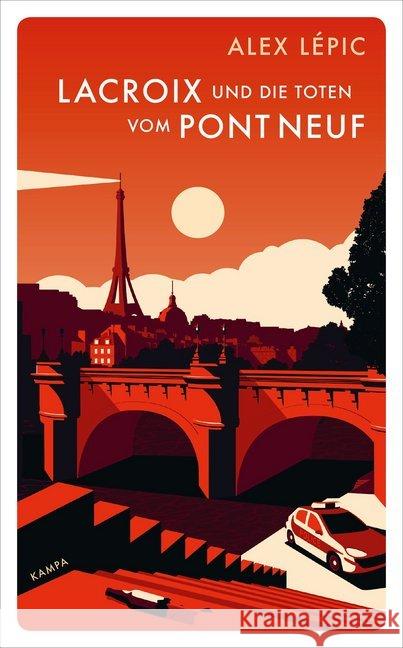 Lacroix und die Toten vom Pont Neuf : Sein erster Fall Lépic, Alex 9783311125006 Kampa Verlag