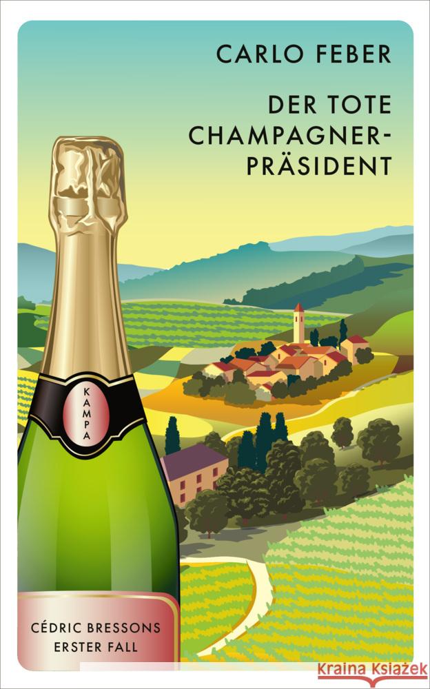 Der tote Champagner-Präsident Feber, Carlo 9783311125556 Kampa Verlag