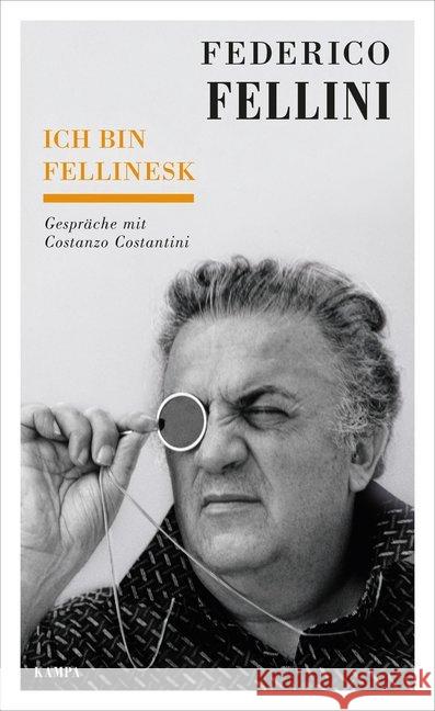 Ich bin fellinesk : Gespräche mit Costanzo Costantini Fellini, Federico 9783311140153