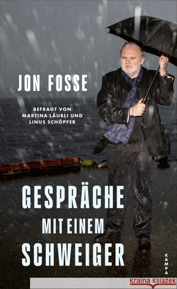 Gespräche mit einem Schweiger Fosse, Jon, Läubli, Martina, Schöpfer, Linus 9783311140498 Kampa Verlag