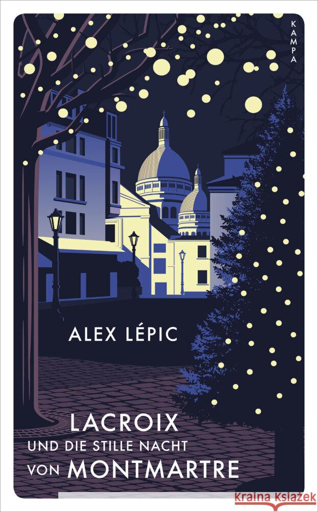 Lacroix und die stille Nacht von Montmartre Lépic, Alex 9783311150367 Kampa Verlag