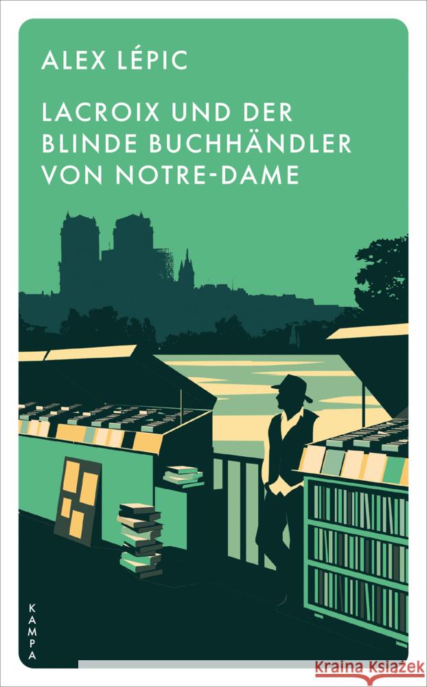 Lacroix und der blinde Buchhandler von Notre-Dame Lépic, Alex 9783311155508 Kampa Verlag