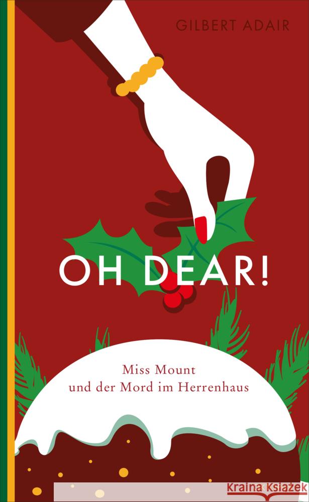 Oh dear! Miss Mount und der Mord im Herrenhaus Adair, Gilbert 9783311300182