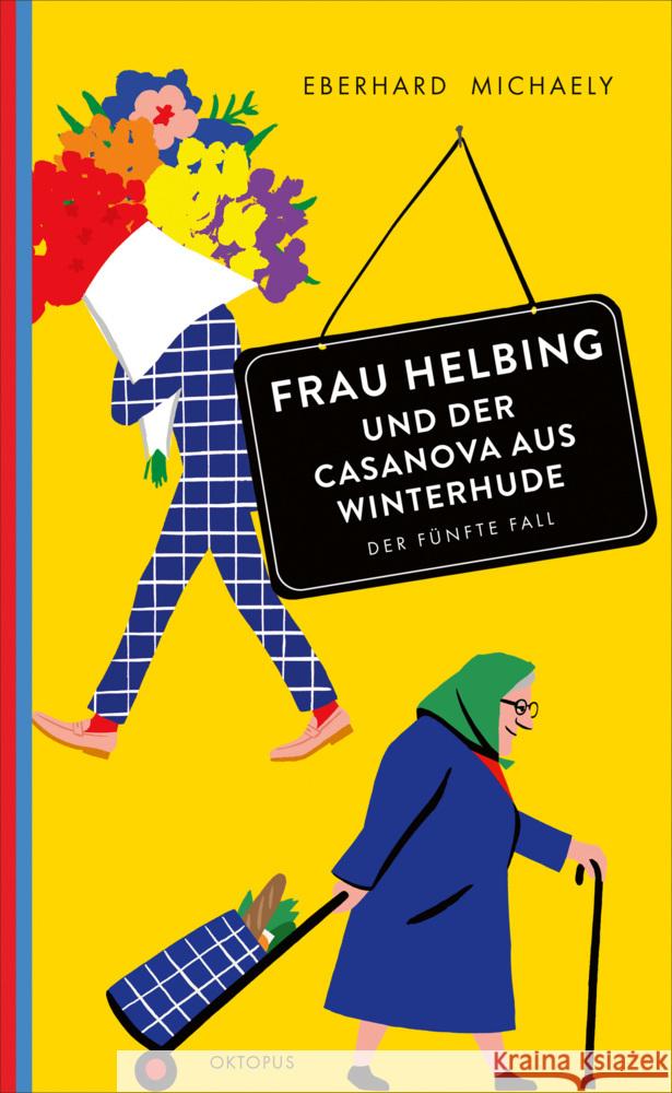 Frau Helbing und der Casanova aus Winterhude Michaely, Eberhard 9783311300526