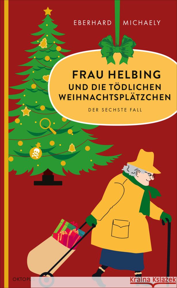 Frau Helbing und die tödlichen Weihnachtsplätzchen Michaely, Eberhard 9783311300694