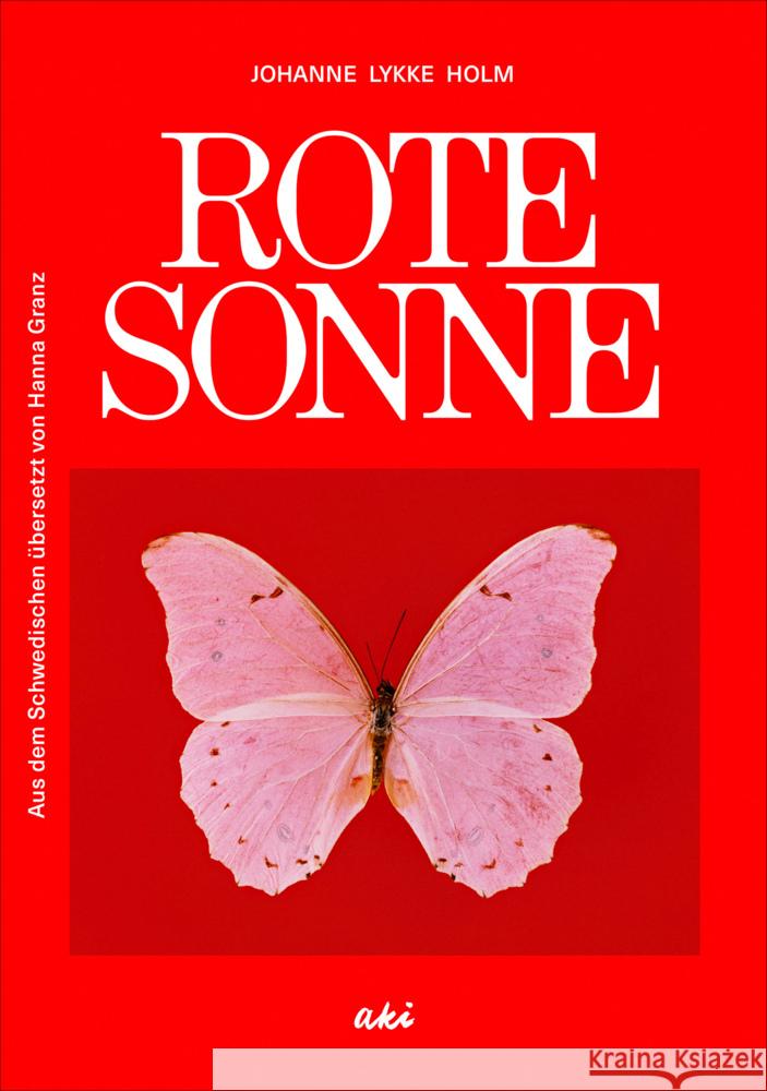 Rote Sonne Holm, Johanne Lykke 9783311350194