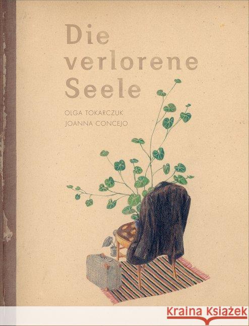 Die verlorene Seele : Bilderbuch Tokarczuk, Olga 9783311400011