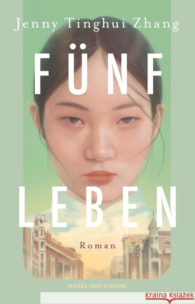 Fünf Leben Zhang, Jenny Tinghui 9783312013173 Nagel & Kimche