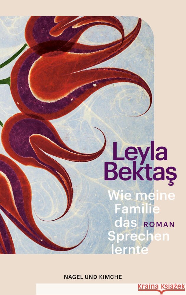 Wie meine Familie das Sprechen lernte Bektas, Leyla 9783312013449