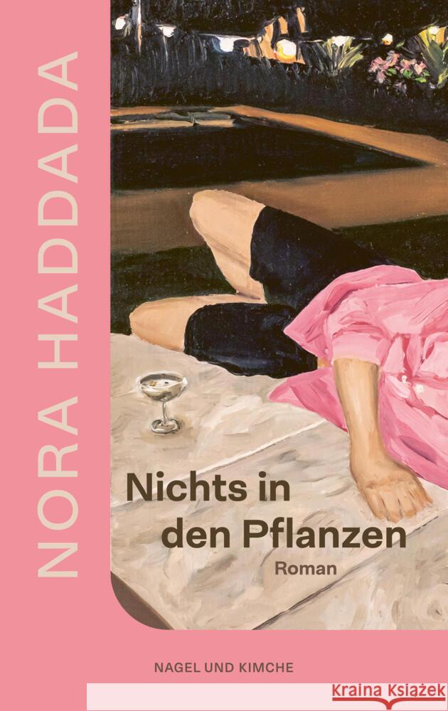 Nichts in den Pflanzen Haddada, Nora 9783312013975 Nagel & Kimche