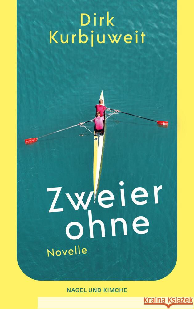 Zweier ohne Kurbjuweit, Dirk 9783312013982