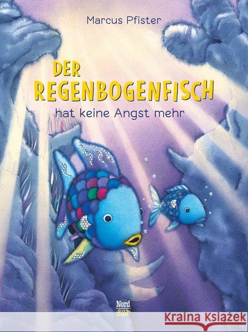 Der Regenbogenfisch hat keine Angst mehr, m. Superbuch : Mit Diffraktionsfolie Pfister, Marcus   9783314011689 Nord-Süd-Verlag