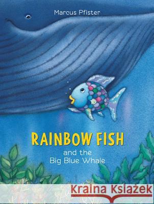 Rainbow Fish and the Big Blue Whale Marcus Pfister 9783314016691 0
