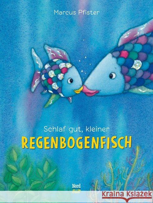 Schlaf gut, kleiner Regenbogenfisch : Inkl. HörFux MP3 Hörbuch zum Downloaden Pfister, Marcus 9783314100833