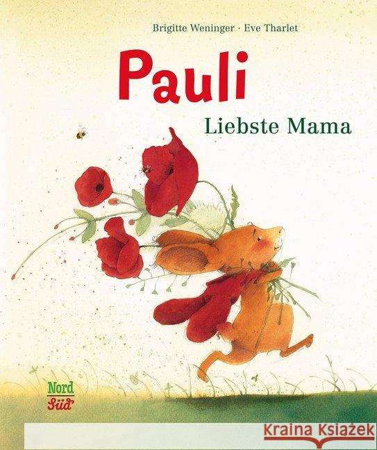 Pauli - Liebste Mama Weninger, Brigitte; Tharlet, Eve 9783314101717