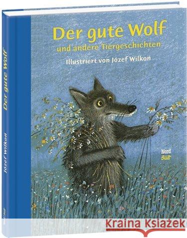 Der gute Wolf und andere Tiergeschichten  9783314102271 NordSüd Verlag