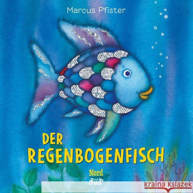 Der Regenbogenfisch Pfister, Marcus 9783314103193 NordSüd Verlag