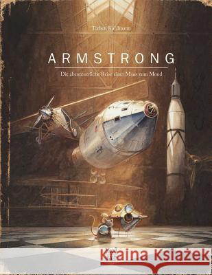 Armstrong : Die abenteuerliche Reise einer Maus zum Mond Kuhlmann, Torben 9783314103483 NordSüd Verlag