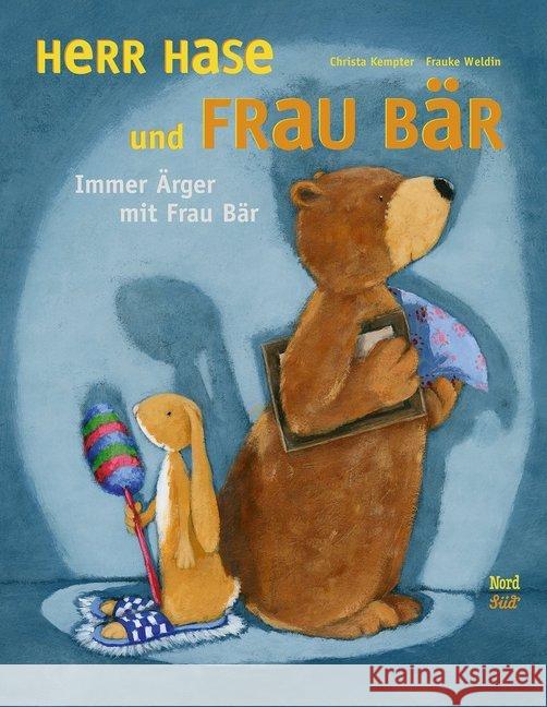 Herr Hase und Frau Bär. Immer Ärger mit Frau Bär Kempter, Christa 9783314104190