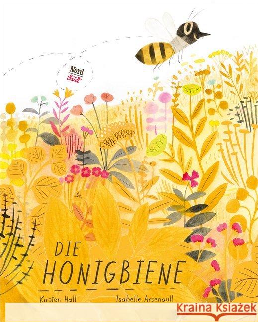 Die Honigbiene Hall, Kirsten 9783314104749 NordSüd Verlag