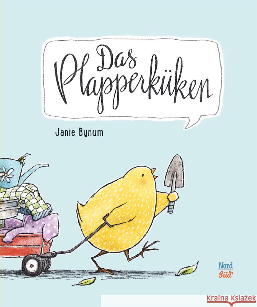 Das Plapperküken Bynum, Janie 9783314105135 NordSüd Verlag