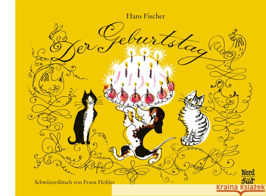 Der Geburtstag Schweizerdeutsch : Bilderbuch Fischer, Hans 9783314105166