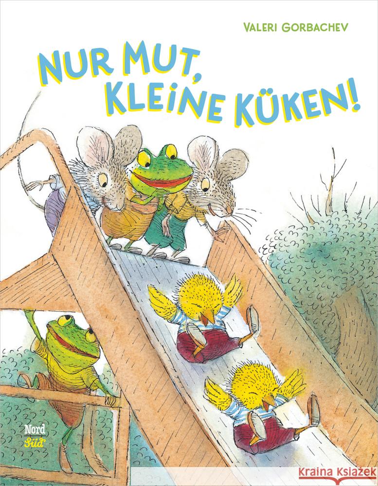 Nur Mut, kleine Küken! Gorbachev, Valeri 9783314105708