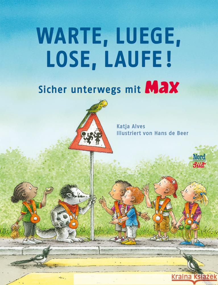 Warte, luege, lose, laufe! Alves, Katja 9783314105791 NordSüd Verlag