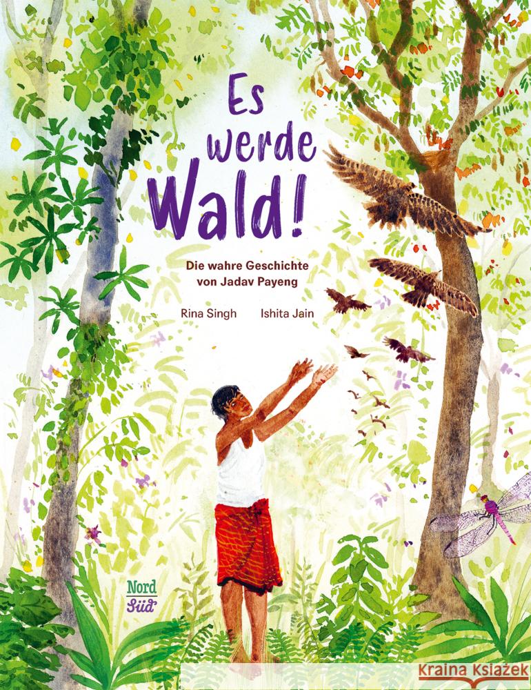 Es werde Wald! Singh, Rina 9783314106132 NordSüd Verlag