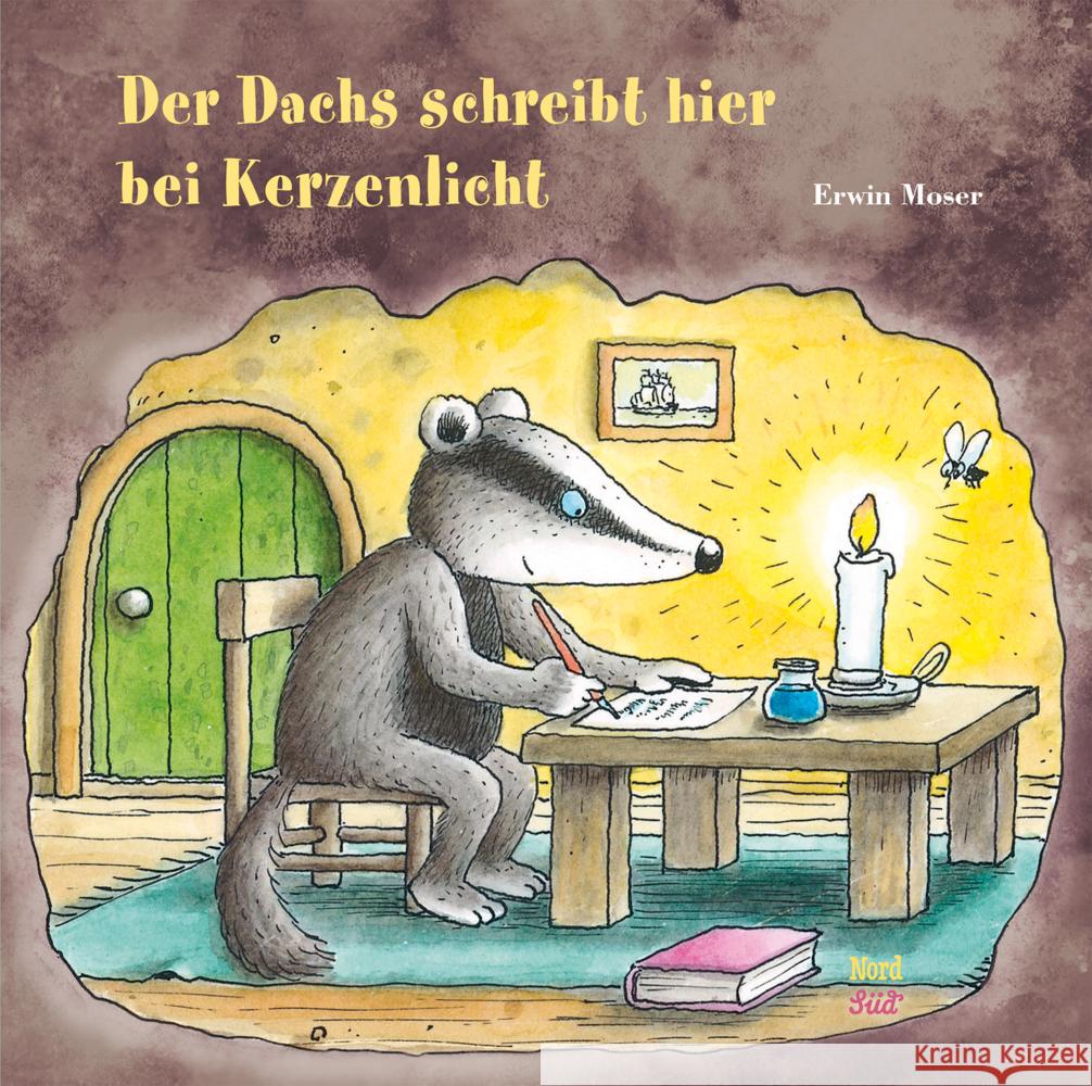 Der Dachs schreibt hier bei Kerzenlicht Moser, Erwin 9783314106606 NordSüd Verlag