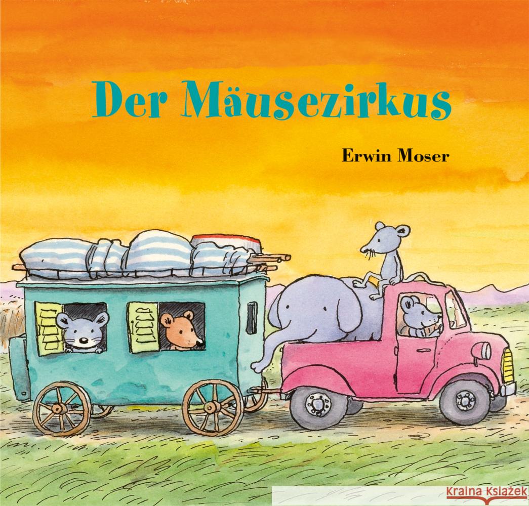 Der Mäusezirkus Moser, Erwin 9783314106897