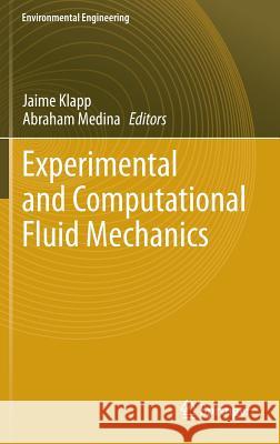 Experimental and Computational Fluid Mechanics  Klapp 9783319001159