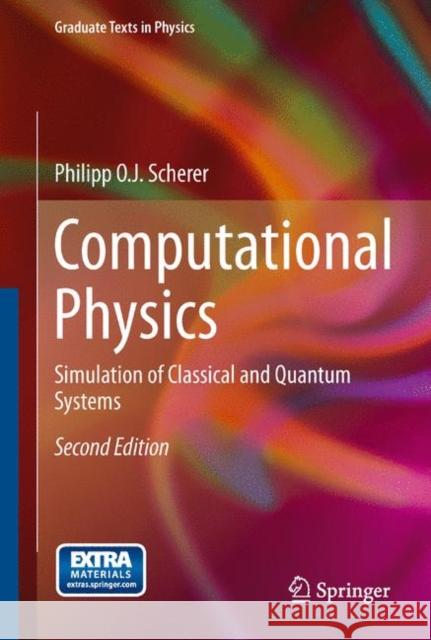 Computational Physics: Simulation of Classical and Quantum Systems Philipp Scherer 9783319004006 Springer International Publishing AG