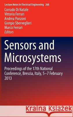 Sensors and Microsystems: Proceedings of the 17th National Conference, Brescia, Italy, 5-7 February 2013 Di Natale, Corrado 9783319006833
