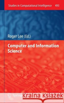 Computer and Information Science Roger Lee 9783319008035