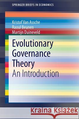 Evolutionary Governance Theory: An Introduction Van Assche, Kristof 9783319009834