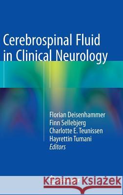 Cerebrospinal Fluid in Clinical Neurology Florian Deisenhammer Charlotte Teunissen Finn Sellebjerg 9783319012247 Springer International Publishing AG
