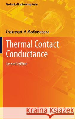 Thermal Contact Conductance Chakravarti V. Madhusudana 9783319012759