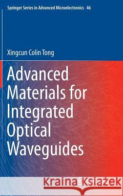 Advanced Materials for Integrated Optical Waveguides   9783319015491 Springer