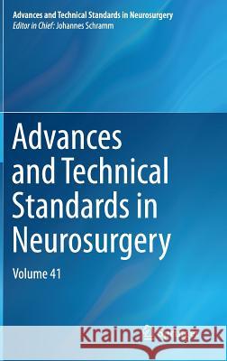 Advances and Technical Standards in Neurosurgery, Volume 41 Schramm, Johannes 9783319018294 Springer International Publishing AG