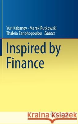 Inspired by Finance: The Musiela Festschrift Kabanov, Yuri 9783319020686